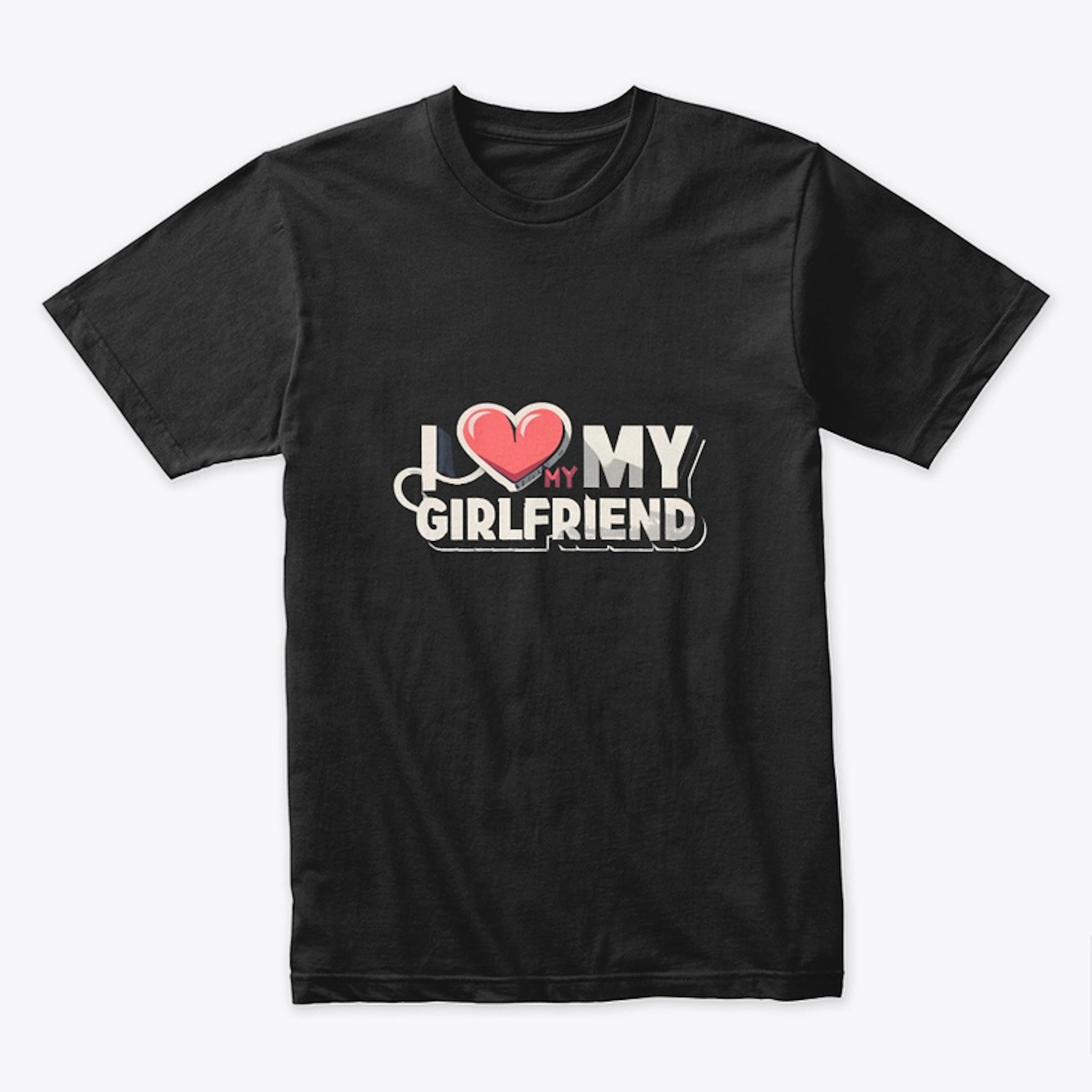 I Heart My Hot Girlfriend Shirts