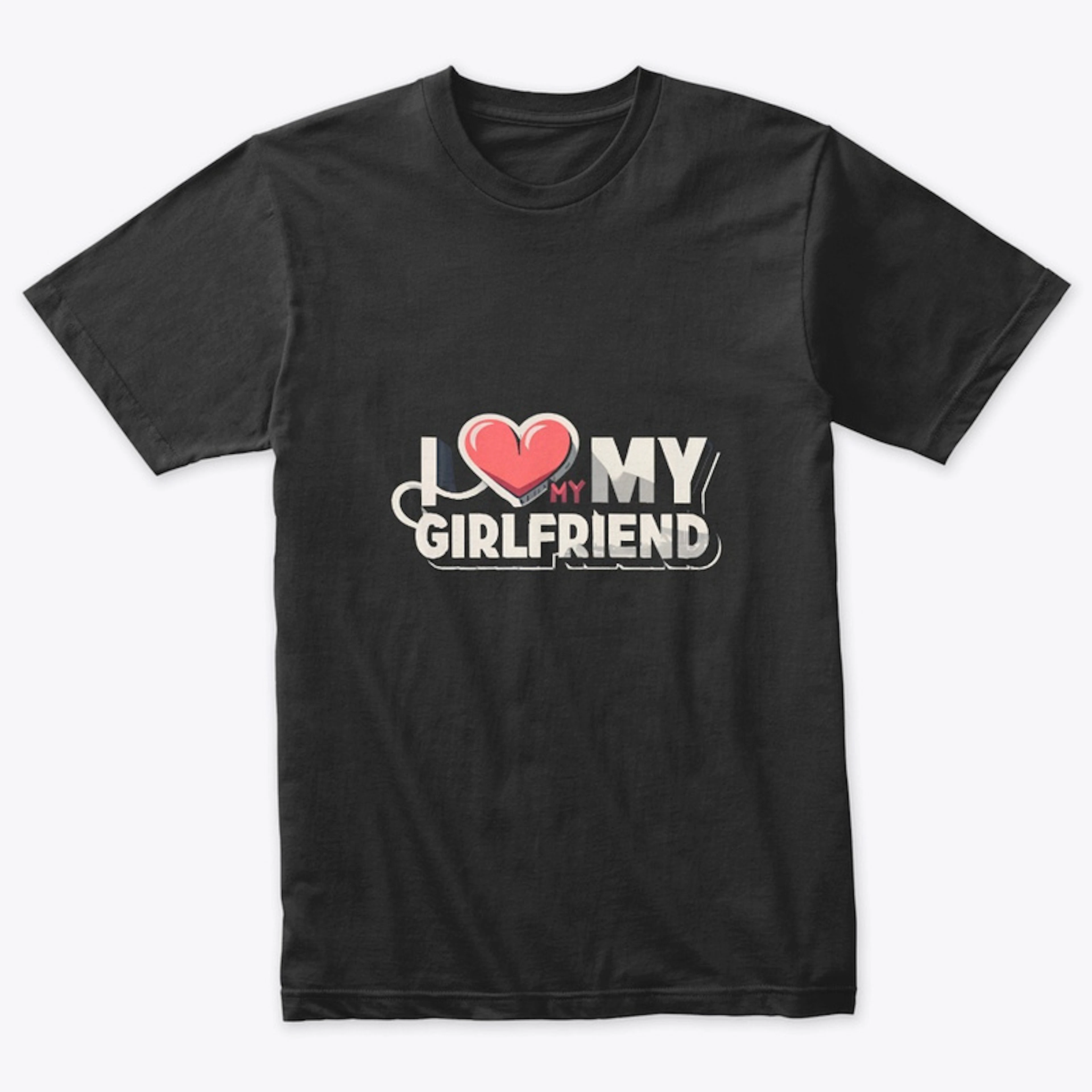 I Heart My Hot Girlfriend Shirts